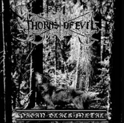 Thorns Of Evil : Pagan Black Metal